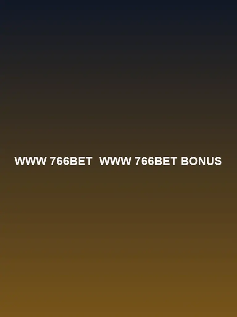 Www 766Bet bônus